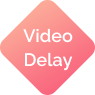 video delay of media streaming software
